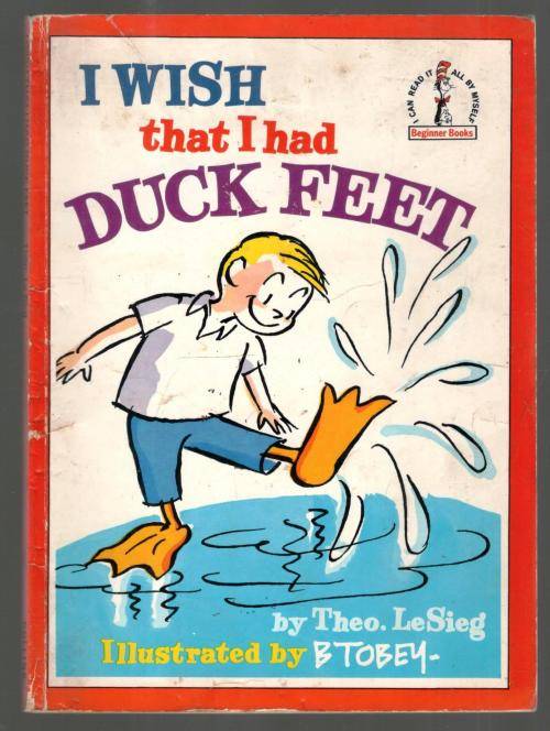 I Wish That I Had Duck Feet  --  Theo LeSieg