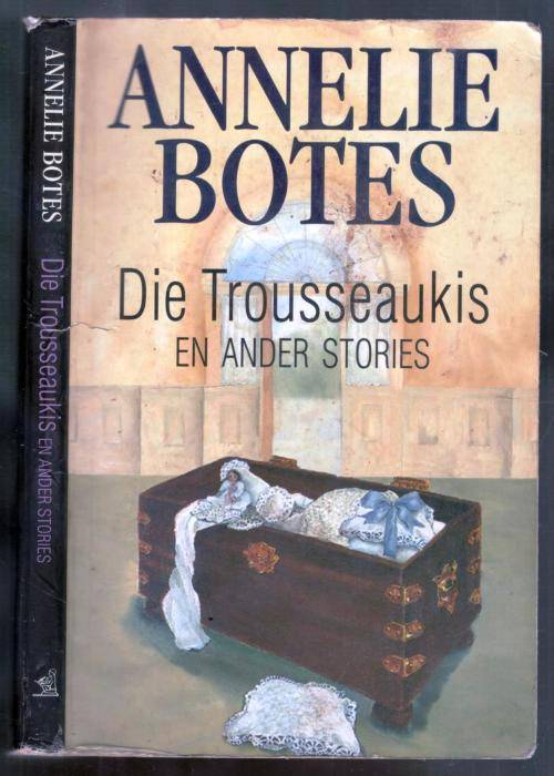 Trousseaukis  --  Annelie Botes
