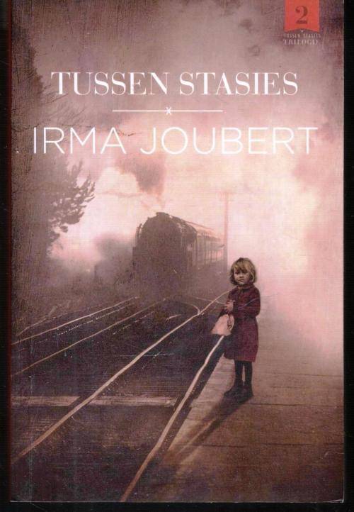 Tussen Stasies  --  Irma Joubert