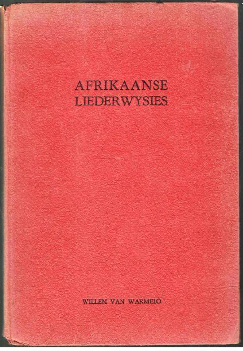 Afrikaanse Liederwysies  --  Willem van Warmelo - Ilustrasies deur Le Roux Smith le Rux --  1948