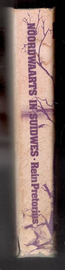 Noordwaarts in Suidwes   --  Rein Pretorius