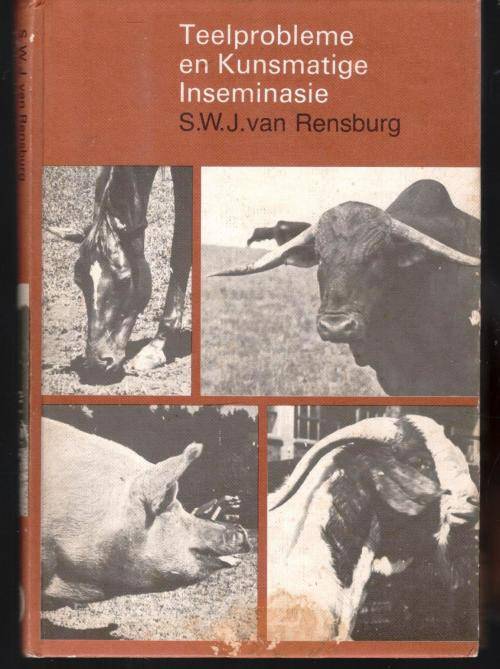 Teelprobleme en Kunsmatige Inseminasie  --  S W J van Rensburg