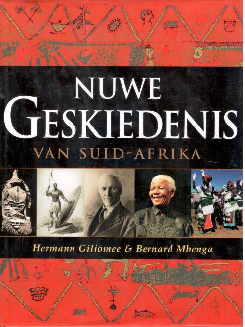 Nuwe Geskiedenis van Suid-Afrika   -   Hermann Giliomee en Bernard Mbenga