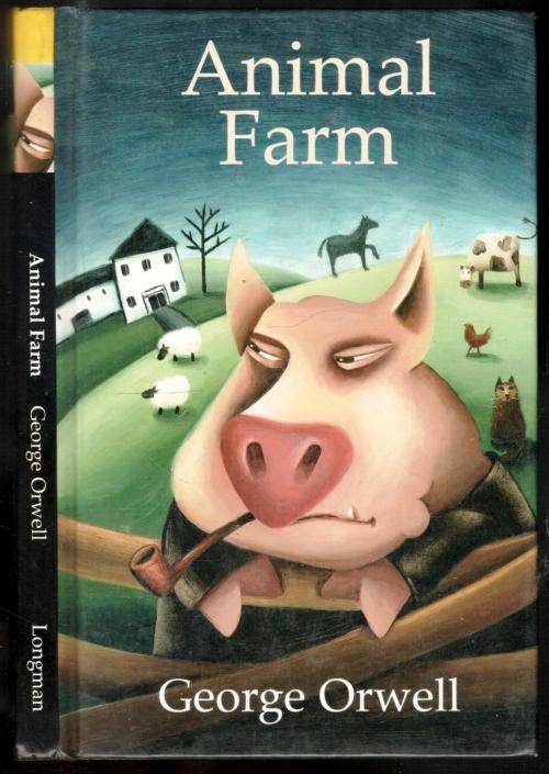 Animal Farm  --  George Orwell