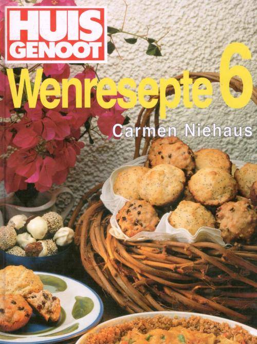 Huisgenoot Wenresepte  6   --   Carmen Niehaus