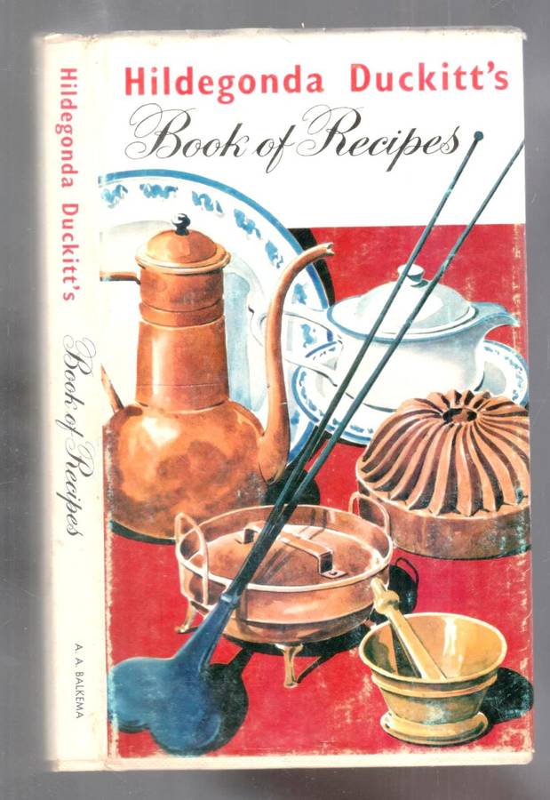 Hildagonda Duckitt`s Book of Recipes