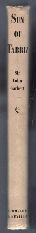 Sun of Tabriz  --  Translated by Sir Colin Garbett  -  Signed by Sir Colin