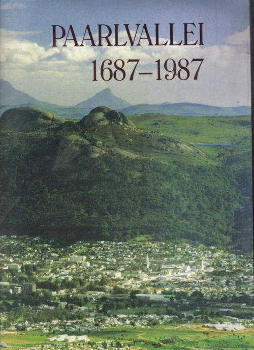Paarlvallei 1687 - 1987 - AG Oberholster - Geteken deur AG Oberholster