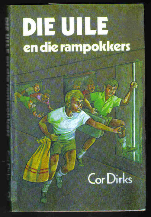 Die Uile en die Rampopkkers - Cor Dirks