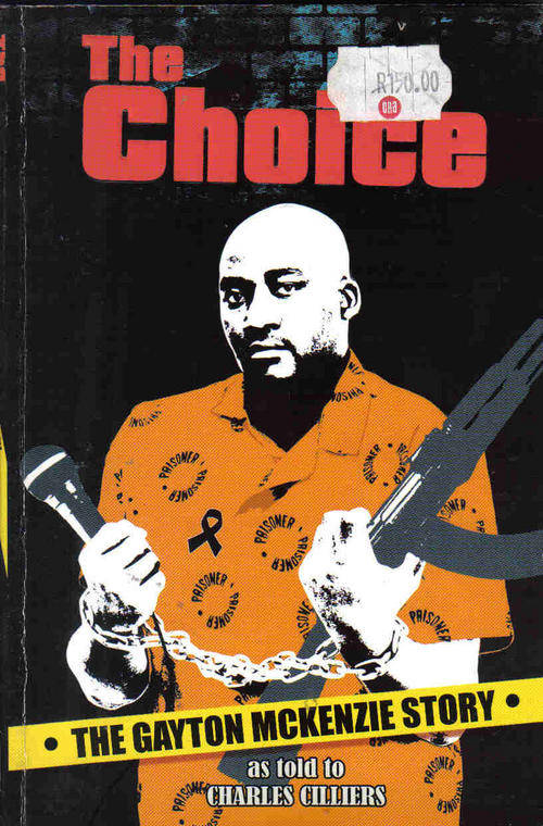 The Choice - Gayton McKenzie and Charles Cilliers