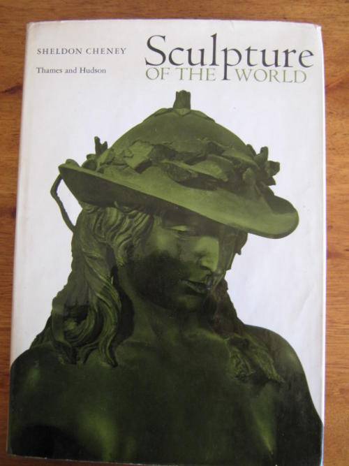 SCULPTURE OF THE WORLD by Sheldon Cheney