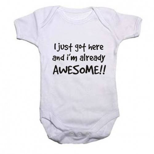 I just got here and i'm already Awesome Baby grow