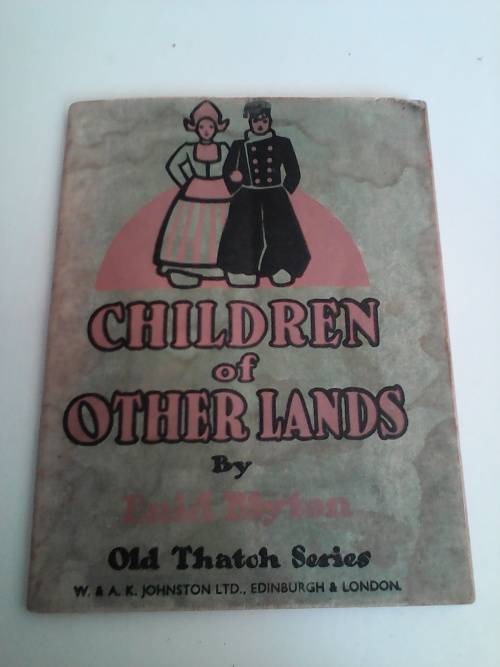 Children Of Other Lands (Enid Blyton) Old Thatch Series