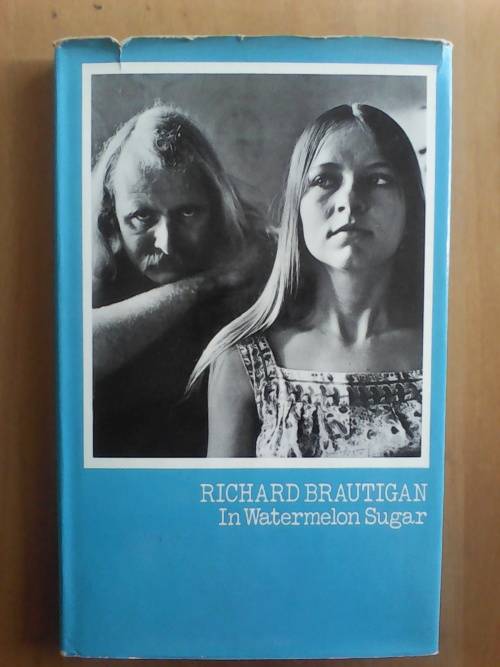 In Watermelon Sugar (1970 Hardcover) Richard Brautigan