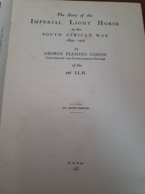The Story Of The Imperial Light Horse in the South African War 1899 - 1902 (1937 1st Edition)