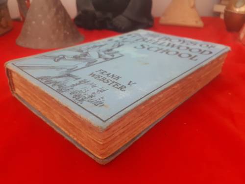 The Boys of Bellwood School Or Frank Jordan`s Triumph 1910 First Edition