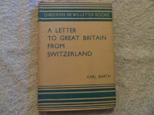 A Letter to Great Britain from Switzerland - Karl Barth