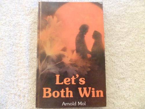 Let's Both Win - Arnold Mol