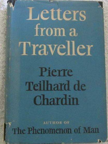 Letters From a Traveller - Pierre Teilhard de Chardin