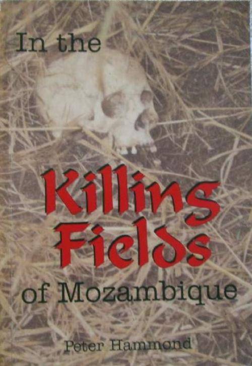 In the Killing Fields of Mozambique - Peter Hammond