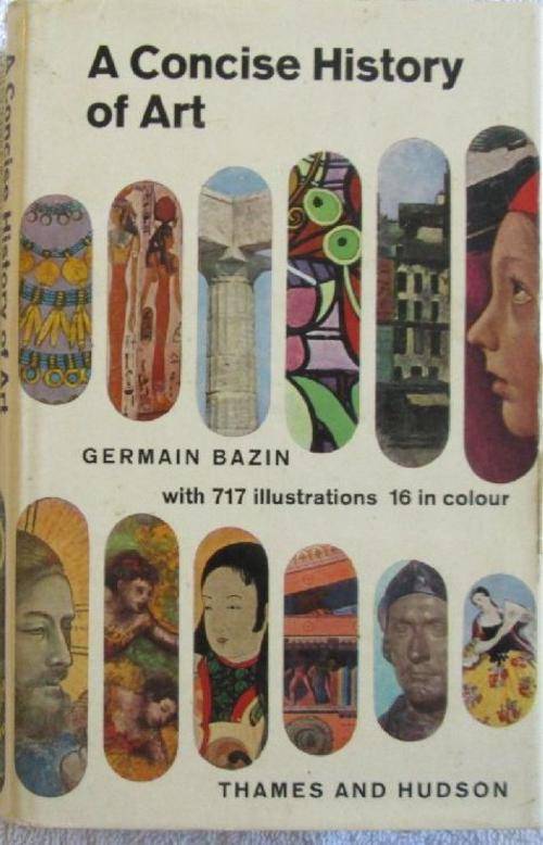 A Concise History of Art - Germain Basin with 717 illustrations 16 in colour