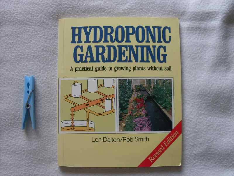 Hydroponic gardening - Lon Dalton & Rob Smith