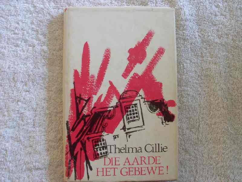 Die Aarde het gebewe - Thelma Cillie
