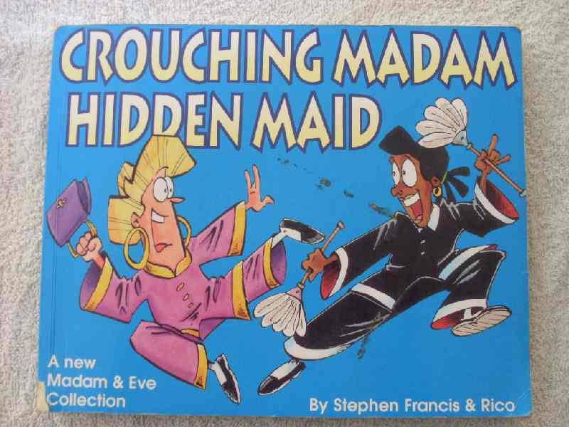 Crouching Madam Hidden Maid by Stephen Francis & Rico