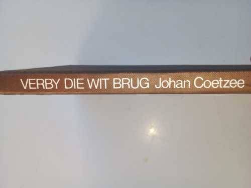 Verby die Wit Brug / Stories about the Border war / J Coetzee