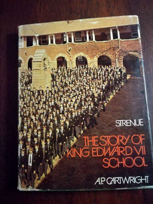 STRENUE: THE STORY OF KING EDWARD SCHOOL - AP Cartwright