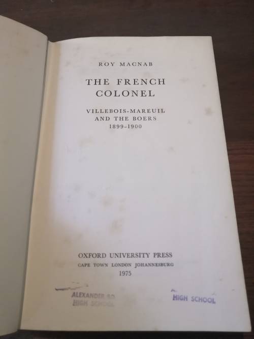 THE FRENCH COLONEL: Villebois-Mareuil and the Boers 1899-1900 - Roy Macnab