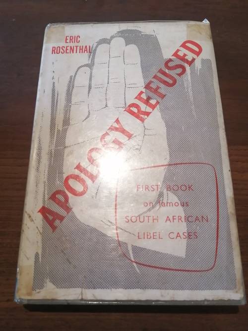 APOLOGY REFUSED: First Book on Famous South African Libel Cases - Eric Rosenthal