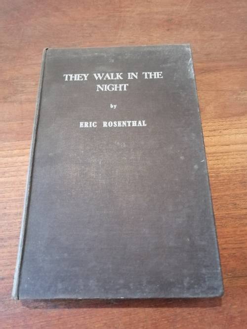 THEY WALK IN THE NIGHT - Eric Rosenthal