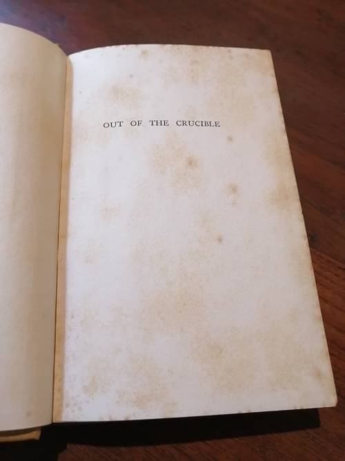 OUT OF THE CRUCIBLE - Hedley A Chilvers