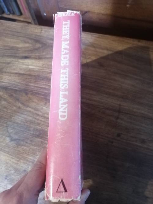 THEY MADE THIS LAND - Jay Heale