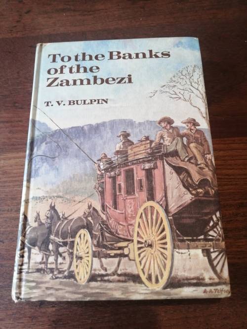 TO THE BANKS OF THE ZAMBEZI - TV Bulpin *first edition