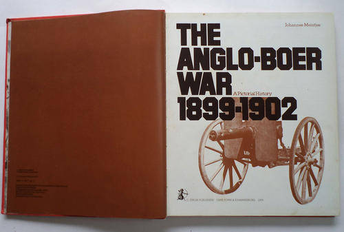 THE ANGLO BOER WAR 1899-1902 A PICTORIAL HISTORY BY JOHANNES  MEINTJES (FREE POSTAGE)(SOUTH AFRICA)