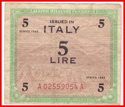 ITALY (AMC) - SERIES 1943 - 5 LIRE - PIC M12 - F NOTE - (A025¿)