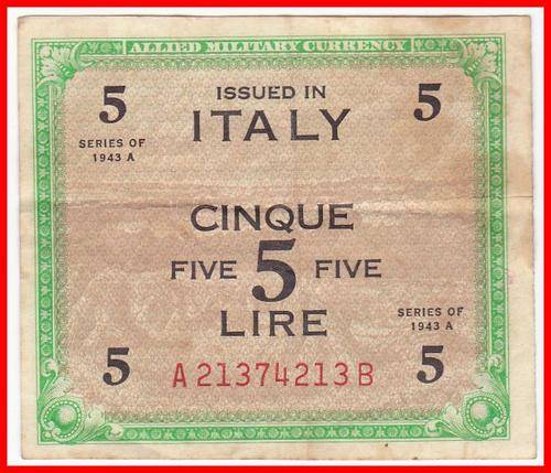 ITALY (AMC) - SERIES 1943 A - 5 LIRE - PIC M18b - F NOTE - (A213¿)