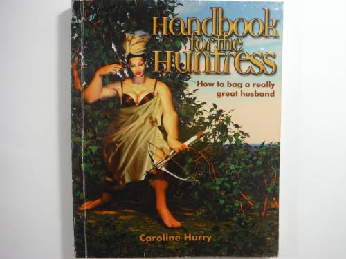 Handbook for the Huntress - Caroline Hurry
