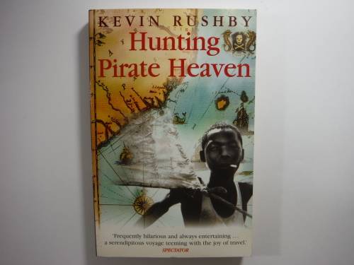Hunting Pirate Heaven - Paperback - Kevin Rushby