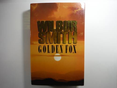 Golden Fox - Wilbur Smith