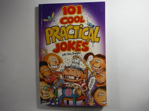 101 Cool Practical Jokes with Glen Singleton