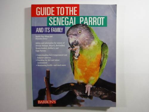 Guide to the Senegal Parrot and its Family - Softcover - Mattie Sue Athan