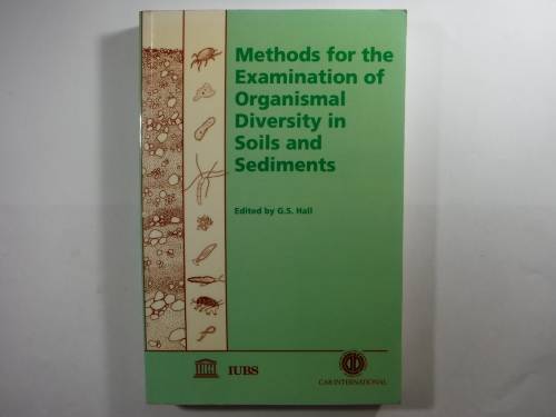 Methods for the Examination of Organismal Diversity in Soils and Sediments - Edited by G.S. Hall