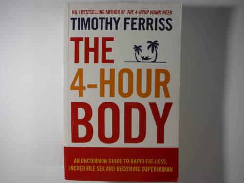 The 4-Hour Body - Timothy Ferriss
