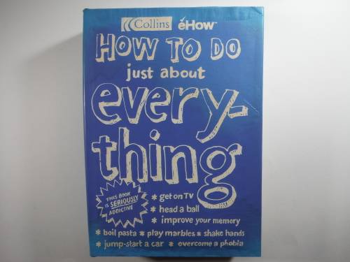 How to Do Just About Everything - Collins eHow