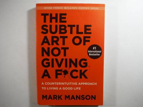 The Subtle Art of Not Giving a Fck - Mark Manson