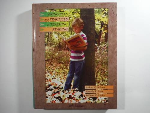 Principles and Practices of Teaching Reading : 8th Edition - Arthur W. Heilman