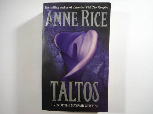 Taltos : Lives of the Mayfair Witches - Anne Rice